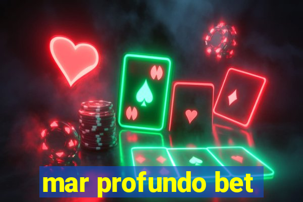 mar profundo bet